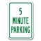 Signmission 5 Minute Parking 12inx18in Heavy Gauge Alum Signs, 18" L, 12" H, A-1218 Drop Off - 5 Minute Parking A-1218 Drop Off - 5 Minute Parking - alternate 1